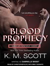 Cover image for Blood Prophecy--with the short stories "Forbidden Fruit" and "His Love"